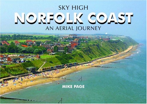 9781841148304: Sky High Norfolk Coast: An Aerial Journey