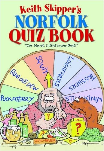 Beispielbild fr Keith Skipper's Norfolk Quiz Book: Cor Blast, I Didn't Know That zum Verkauf von WorldofBooks