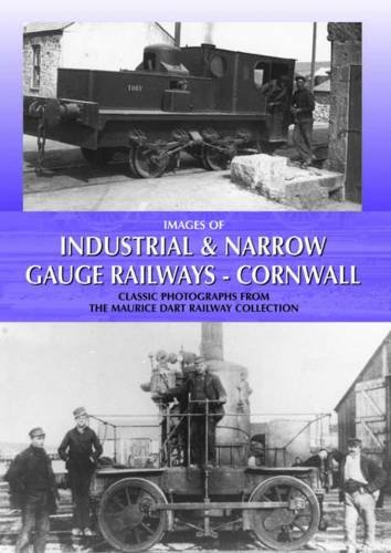 Beispielbild fr Images of Industrial and Narrow Gauge Railways - Cornwall zum Verkauf von WorldofBooks