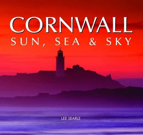 Beispielbild fr Cornwall - Sun, Sea & Sky zum Verkauf von WorldofBooks