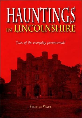 Beispielbild fr Hauntings in Lincolnshire zum Verkauf von WorldofBooks