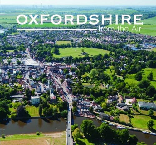 Beispielbild fr Oxfordshire from the Air zum Verkauf von Blackwell's