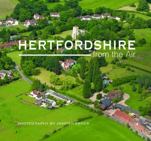 Hertfordshire from the Air (9781841149417) by Jason Hawkes