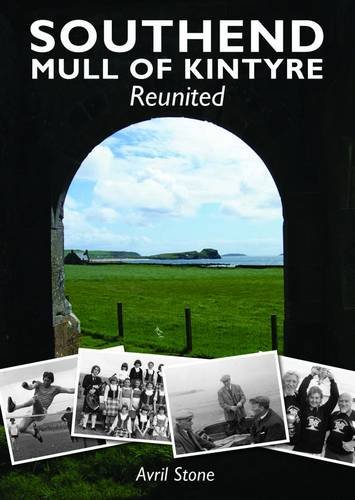 Imagen de archivo de Southend, Mull of Kintyre Reunited a la venta por WorldofBooks