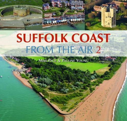 Suffolk Coast from the Air: v. 2 (9781841149738) by Mike Page
