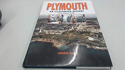 Plymouth, An Illustrated History (9781841149783) by Gill, Crispin