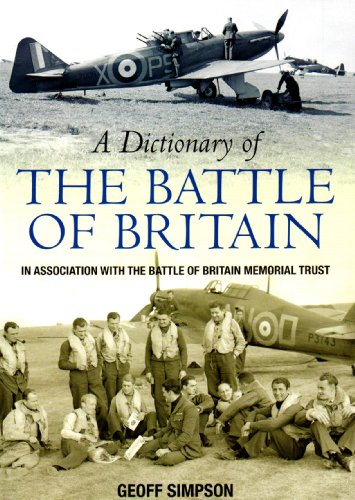 Beispielbild fr A Dictionary of the Battle of Britain zum Verkauf von WorldofBooks