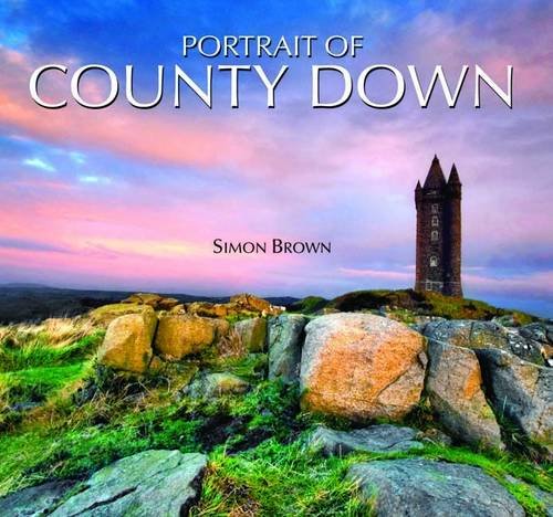 Portrait of County Down (9781841149844) by Brown, Simon