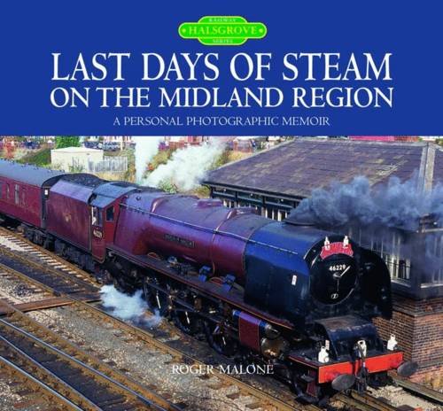 9781841149929: Last Days of Steam on the Midland Region