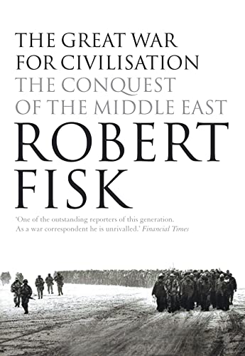 9781841150079: The Great War for Civilisation: The Conquest of the Middle East