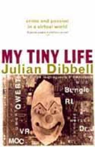 Imagen de archivo de My Tiny Life: Crime and Passion in a Virtual World a la venta por WorldofBooks
