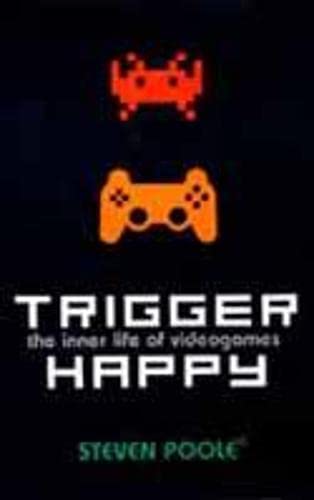 Beispielbild fr Trigger Happy: The Inner Life of Videogames zum Verkauf von WorldofBooks