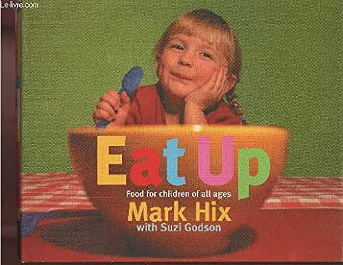 Stock image for Eat Up: Food for Children of All Ages for sale by AwesomeBooks