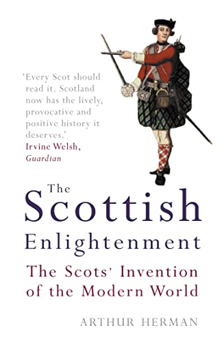 Imagen de archivo de The Scottish Enlightenment : The Scots Invention of the Modern World a la venta por Seattle Goodwill