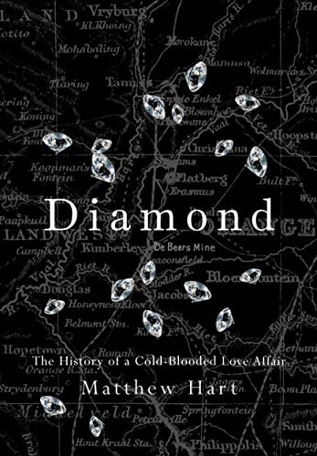 Stock image for Diamond: The History of a Cold-Blooded Love Affair for sale by WorldofBooks