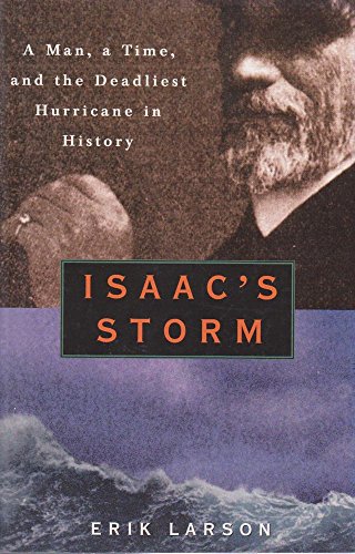 Stock image for Isaac's Storm: a Man, a Time and the Deadliest Hurricane in History for sale by Infinity Books Japan