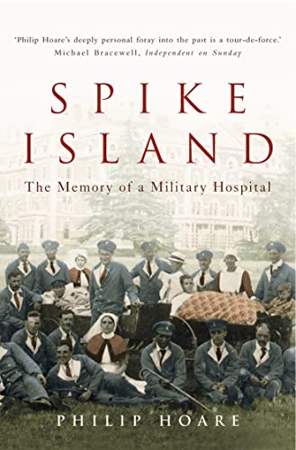 Spike Island: The Memory of a Military Hospital (9781841152943) by Hoare, Philip