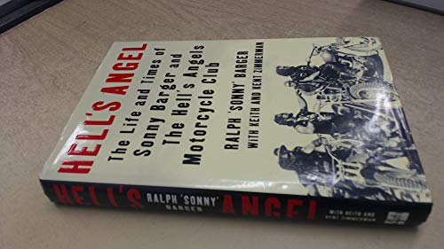 Stock image for HELL S ANGEL. The Life and Times of Sonny Barger and the Hell s Angels Motorcycle Club. for sale by Hay Cinema Bookshop Limited