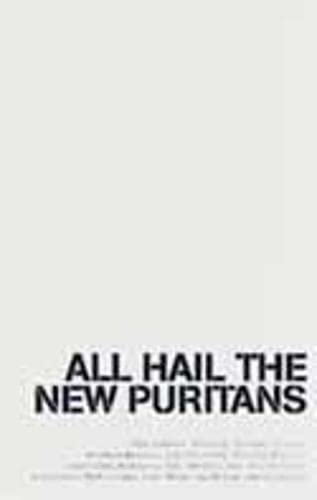 Beispielbild fr All Hail the New Puritans zum Verkauf von Solr Books
