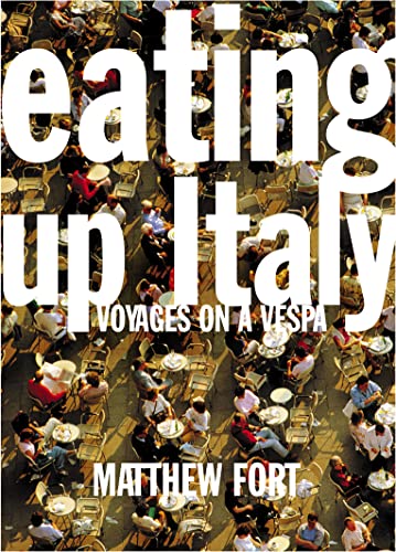 Stock image for Eating Up Italy: Voyages on a Vespa for sale by AwesomeBooks