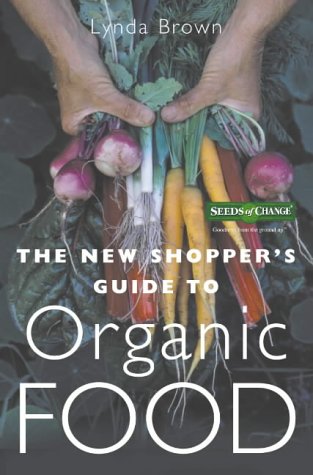 Imagen de archivo de The New Shopper  s Guide to Organic Food a la venta por WorldofBooks