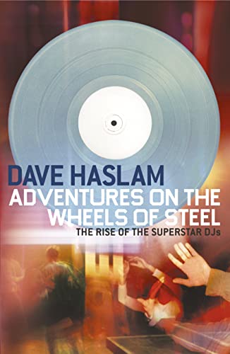 Beispielbild fr Adventures on the Wheels of Steel: The Rise of the Superstar DJs zum Verkauf von WorldofBooks