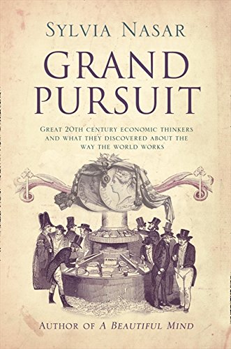 Imagen de archivo de Grand Pursuit: A Story of Economic Genius: Great 20th Century Economic Thinkers and What They Discovered About the Way the World Works a la venta por AwesomeBooks