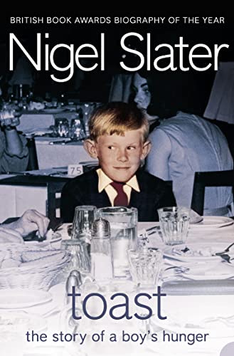 Toast: The Story Of A Boy's Hunger (SCARCE PAPERBACK FIRST EDITION, SIGNED BY AUTHOR, NIGEL SLATER)