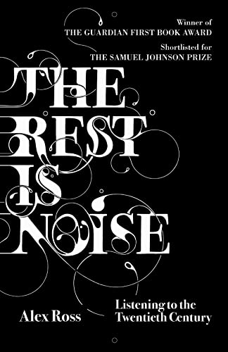 9781841154756: The Rest is Noise: Listening to the Twentieth Century