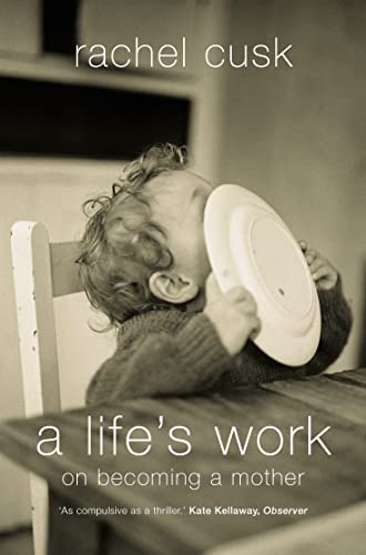 Stock image for A Life's Work : On Becoming a Mother for sale by Gil's Book Loft