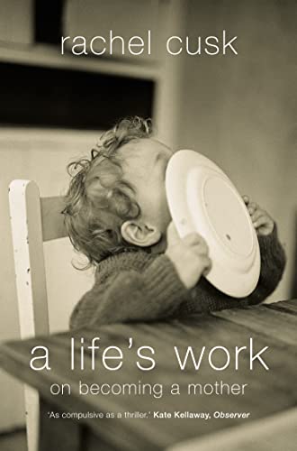 9781841154879: A Life's Work : On Becoming a Mother