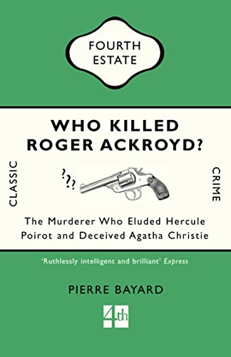 9781841154916: Who Killed Roger Ackroyd?: The Murderer Who Eluded Hercule Poirot and Deceived Agatha Christie (Classic crime)