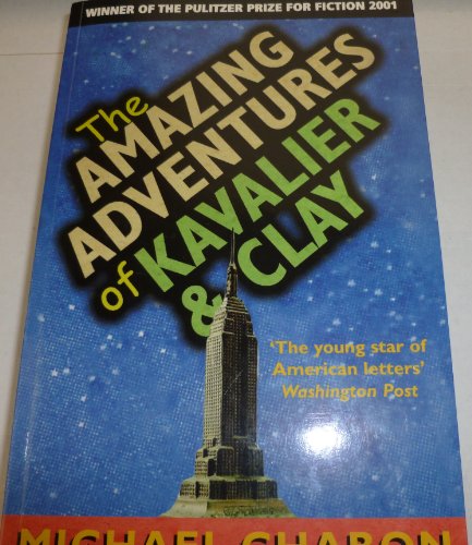 Stock image for THE AMAZING ADVENTURES OF KAVALIER & CLAY: THE FIRST BRITISH EDITION - Rare Near-Fine Copy of The First British Edition/First Printing: Signed by Michael Chabon - SIGNED ON THE TITLE PAGE for sale by ModernRare