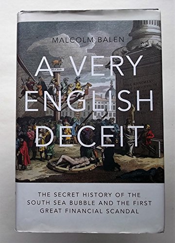 9781841155524: A Very English Deceit: The Secret History of the South Sea Bubble and the First Great Financial Scandal