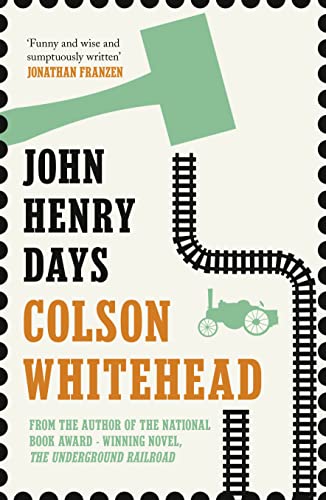 9781841155708: John Henry Days: Colson Whitehead