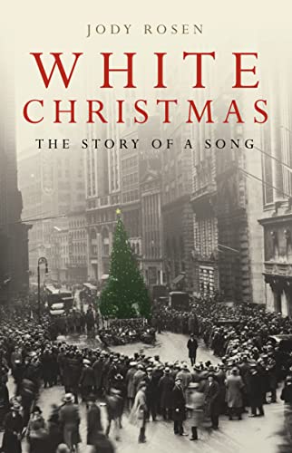 Stock image for White Christmas: The Story of a Song for sale by Hawking Books