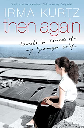 Imagen de archivo de THEN AGAIN: Travels in search of my younger self a la venta por WorldofBooks
