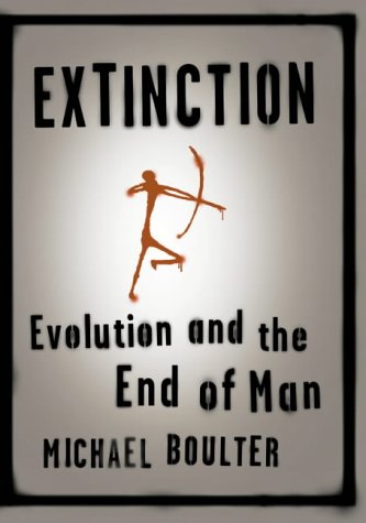 Beispielbild fr Extinction: Evolution and the End of Man zum Verkauf von Aynam Book Disposals (ABD)