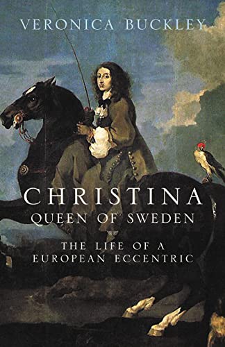 9781841157047: Christina Queen of Sweden: The Restless Life of a European Eccentric
