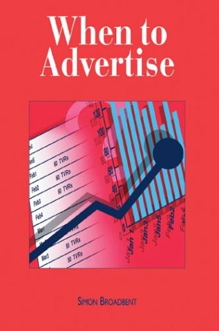 Stock image for When to Advertise for sale by Better World Books Ltd