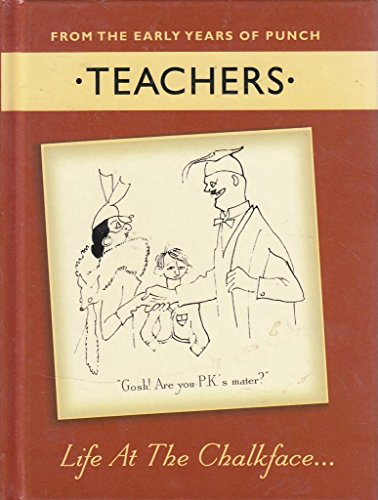 Beispielbild fr Teachers.Life at the Chalkface.From the Early years of Punch zum Verkauf von WorldofBooks