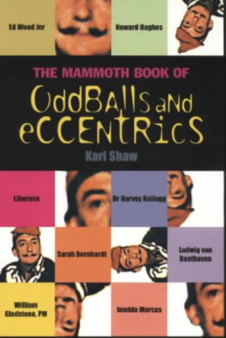 Beispielbild fr The Mammoth Book of Oddballs & Eccentrics (Mammoth Books) zum Verkauf von WorldofBooks