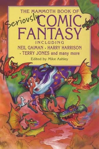 9781841190891: The Mammoth Book of Seriously Comic Fantasy