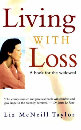 Stock image for Living with Loss: A Guide for the Recently Widowed for sale by WorldofBooks