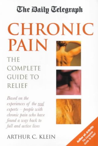 Beispielbild fr The Daily Telegraph Chronic Pain: The Complete Guide to Relief zum Verkauf von AwesomeBooks