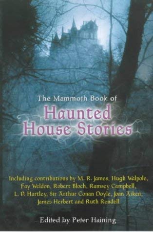 9781841191607: The Mammoth Book of Haunted House Stories