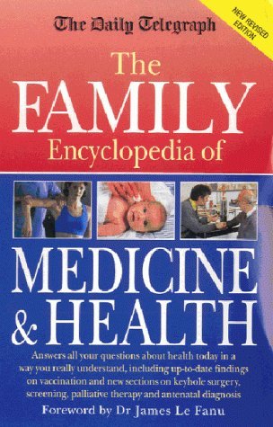 Beispielbild fr The Daily Telegraph: Family Encyclopedia of Medicine & Health: New, revised edition zum Verkauf von WorldofBooks