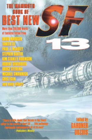 Beispielbild fr The Mammoth Book of Best New Science Fiction: 13th Annual Collection (No.13) zum Verkauf von GF Books, Inc.