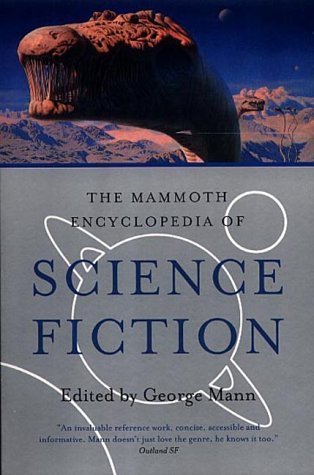 The Mammoth Encyclopedia of Science Fiction (Mammoth Books) - Mann, G. (ed.)