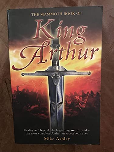 Stock image for The Mammoth Book of King Arthur. Mike Ashley for sale by ThriftBooks-Atlanta